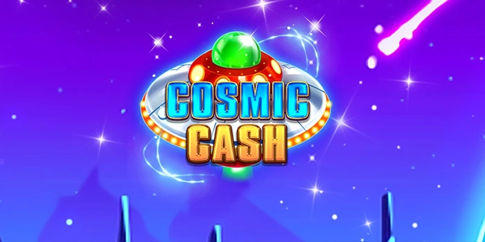 Menembus Rahasia Slot Cosmic Cash Dengan Perhitungan Logis