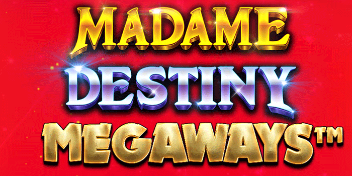Panduan Lengkap Slot Madame Destiny Megaways Cepat Gacor