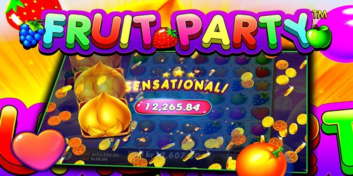 Panduan Lengkap Memahami Slot Fruit Party Dengan Mudah