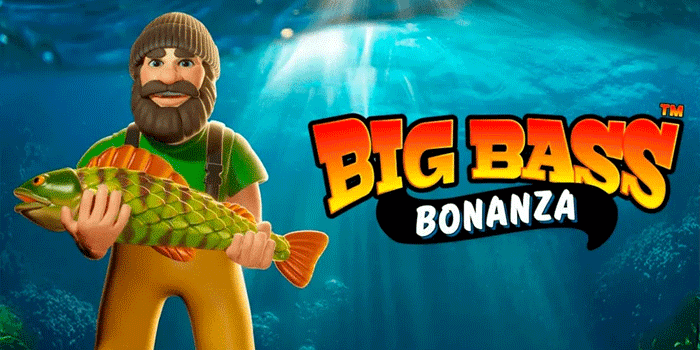 Tips Menang Jackpot Besar Di Slot Big Bass Bonanza