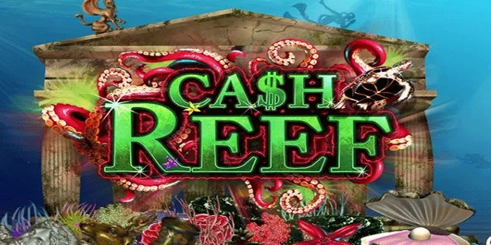 Teknik Jitu Menemukan Jackpot Besar Bermain Di Slot Cash Reef